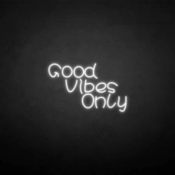 &#39;Good vibes only3&#39; neon sign