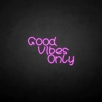 &#39;Good vibes only3&#39; neon sign