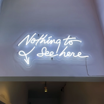 Nothing to See Here: Neon Sign for Chill Spaces