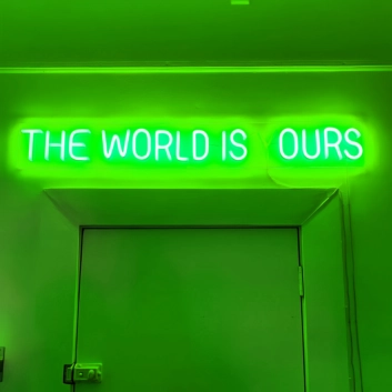 The World is Ours Neon Sign: Radiate Confidence and Ambition