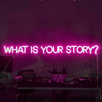 What is Your Story Neon Sign: Let Your Narrative Shine in Neon
