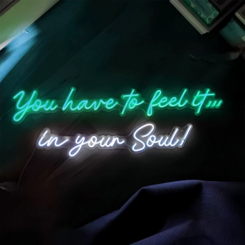 You Have to Feel it in Your Soul: Illuminate Your Spirit with Neon Light