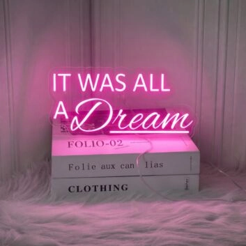 It Was All A Dream Led Neon Signs