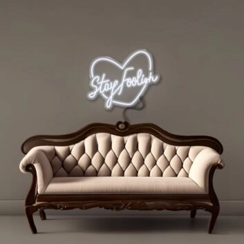 Stay Foolish Led Neon Signs
