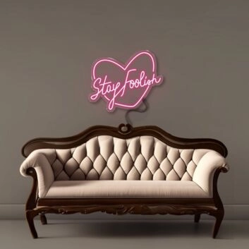 Stay Foolish Led Neon Signs