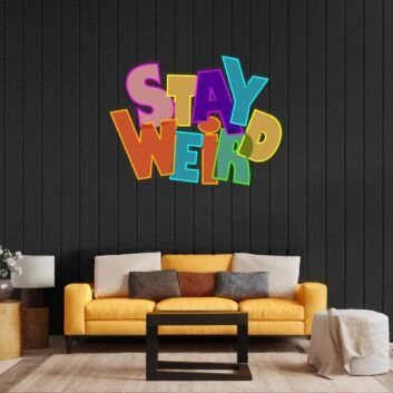 Stay Weird Led Neon Acrylic Artwork