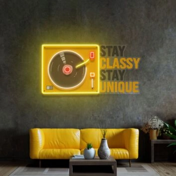 Stay Classy Stay Unique Led Neon Sign Light Pop Art