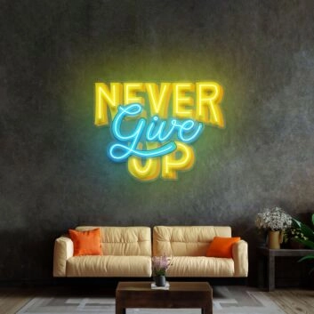 Never Give Up Led Neon Sign Light Pop Art
