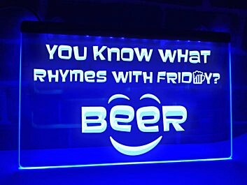 What Rhymes with Friday Funny Hanging Neon Sign