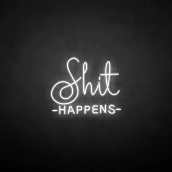 &#39;Shit happens&#39; neon sign