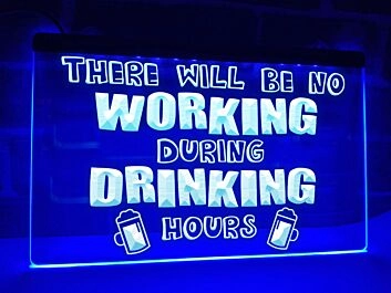No Working During Drinking Hours Hanging Neon Sign
