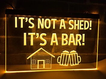 It's Not a Shed It's a Bar Hanging Neon Sign