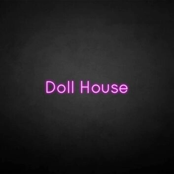&#39;Dollhouse&#39; neon sign
