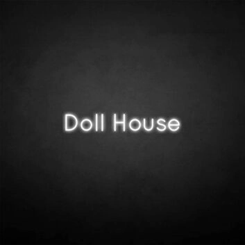 &#39;Dollhouse&#39; neon sign