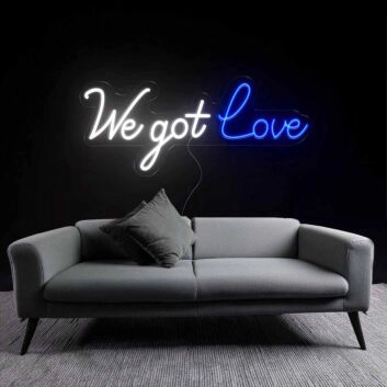 Passionate We Got Love Neon Sign