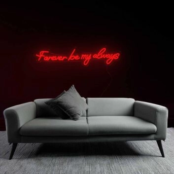 Sentimental Forever Be My Always Neon Sign