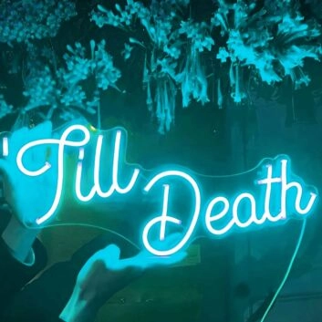 Till Death Wedding Neon Sign