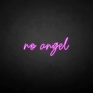 Not an angel&#39; neon sign