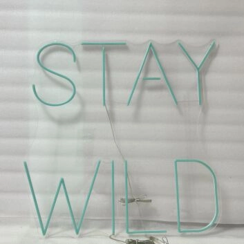Stay wild Neon Sign