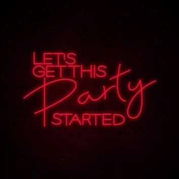 Lets Get This Party Started Neon Sign for Celebratory and Fun Spaces