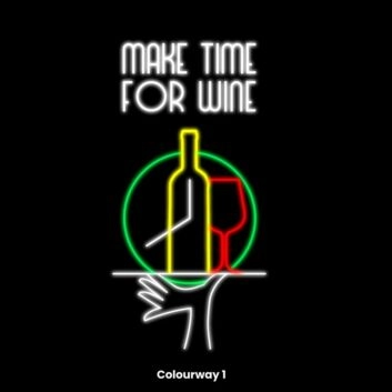 Make Time For Wine Neon Sign for Wine Lovers and Relaxing Spaces