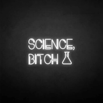&#39;Science-bxxxh&#39; neon sign