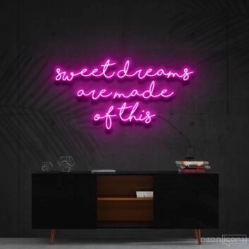 Sweet Dreams Are Made Of This Neon Sign for Peaceful and Relaxing Spaces