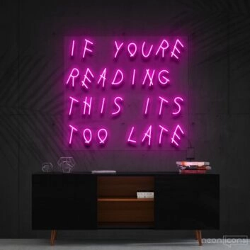 If You&#039;re Reading This It&#039;s Too Late Drake Neon Sign for Music Fans