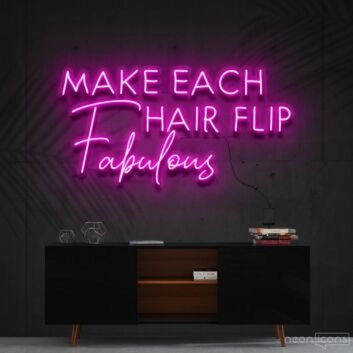 Make Each Hair Flip Fabulous Neon Sign for Beauty Salons