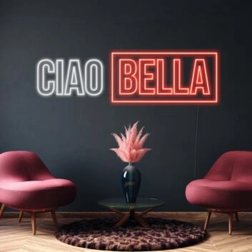Ciao Bella Neon Sign for Italian and Stylish Decor