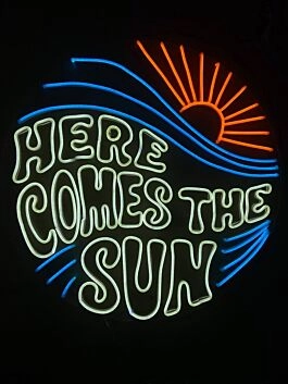 Here Comes The Sun Neon Sign for Positive and Happy Spaces