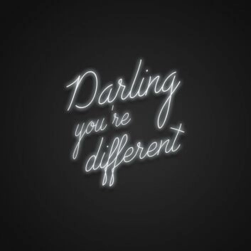 Darling You're Different Neon Sign for Positive and Inspirational Spaces
