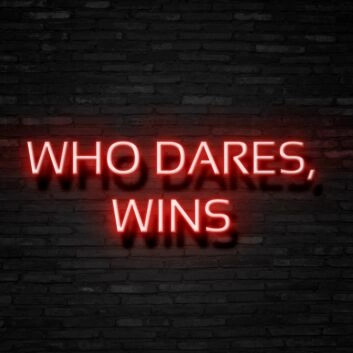Who Dares Wins Neon Sign for Bold and Inspirational Spaces