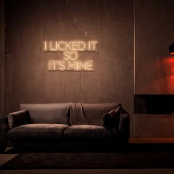 I Licked It So It&#039;s Mine Neon Sign for Fun and Playful Spaces