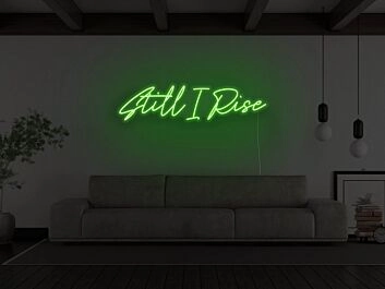Still I Rise Neon Sign for Empowering and Inspirational Spaces