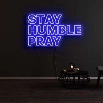 Stay Humble Pray Neon Sign for Spiritual and Inspirational Spaces