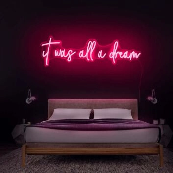 It Was All A Dream V1 Neon Sign for Inspirational and Motivational Spaces