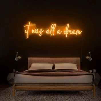 It Was All A Dream V1 Neon Sign for Inspirational and Motivational Spaces