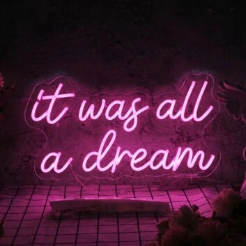It Was All A Dream V2 Neon Sign for Inspirational and Motivational Spaces