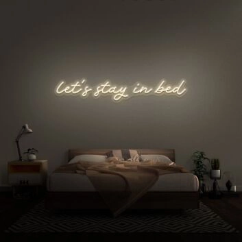 Let&#039;s Stay In Bed V1 Neon Sign for Cozy and Relaxing Spaces