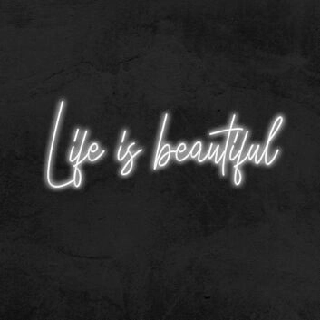 Life Is Beautiful Neon Sign for Positive and Inspirational Spaces