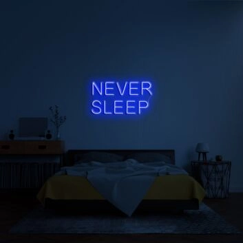 Never Sleep Neon Sign for Motivational and Bold Spaces