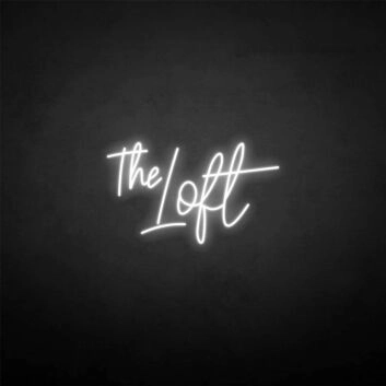 &#39;The loft&#39; neon sign