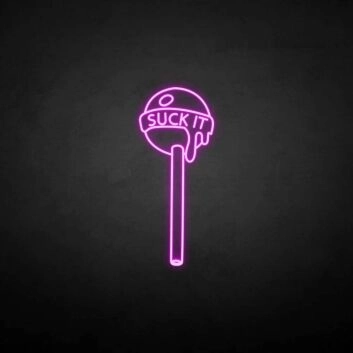 Suck it&#39; neon sign