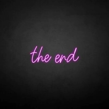 The end&#39; neon sign