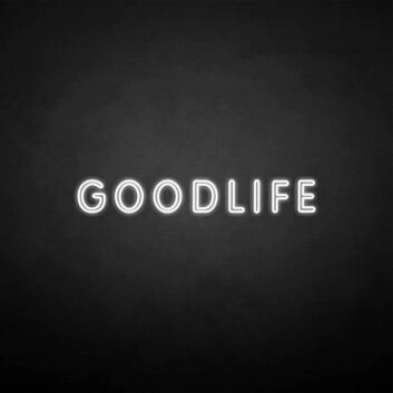 &#39;GOODLIFE&#39; neon sign