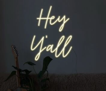 Hey Y&#039;all Neon Sign for Welcoming and Southern Spaces