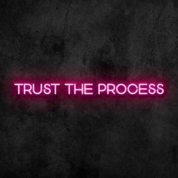 Trust the Process Neon Sign for Motivational and Inspirational Spaces