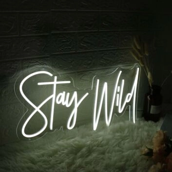 Stay Wild White Neon Sign for Inspirational and Positive Spaces