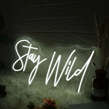 Stay Wild White Neon Sign for Inspirational and Positive Spaces